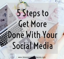 5 Steps to Get More Done with Your Social Media