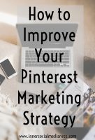 How to Improve Your Pinterest Marketing Strategy