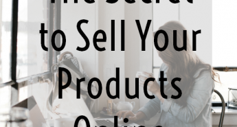 The Secret to Sell Your Products Online