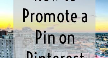 How to Promote a Pin on Pinterest