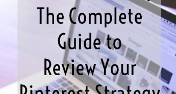 Pinterest Marketing: The Complete Guide to Reivew Your Pinterest Strategy