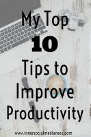 My Top Ten Tips to Improve Productivity