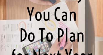 Four things you can do to plan for next year