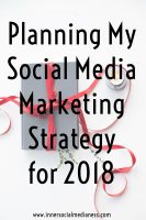 Planning My Social Media Marketing Strategy for 2018