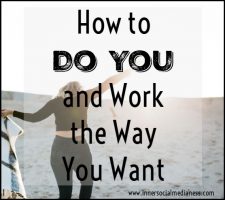 How to Do You and work the way you want