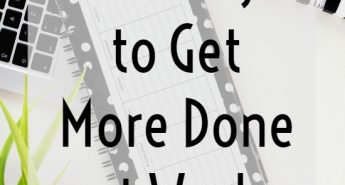 Five ways to get more done at work