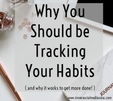 Why You Should be Tracking Your Habits { and why it works to get more done! }